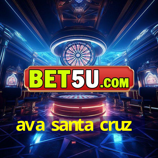 ava santa cruz